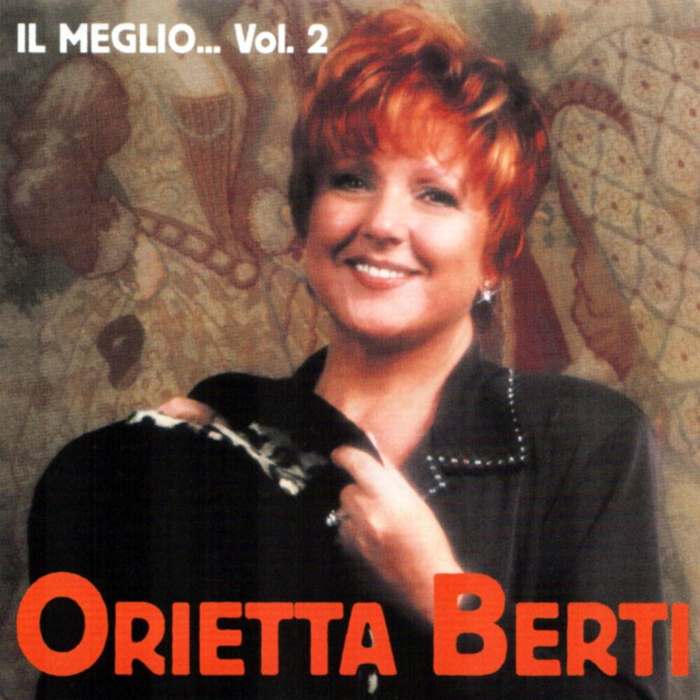 Picture of Orietta Berti: Il meglio..., Vol. 2
