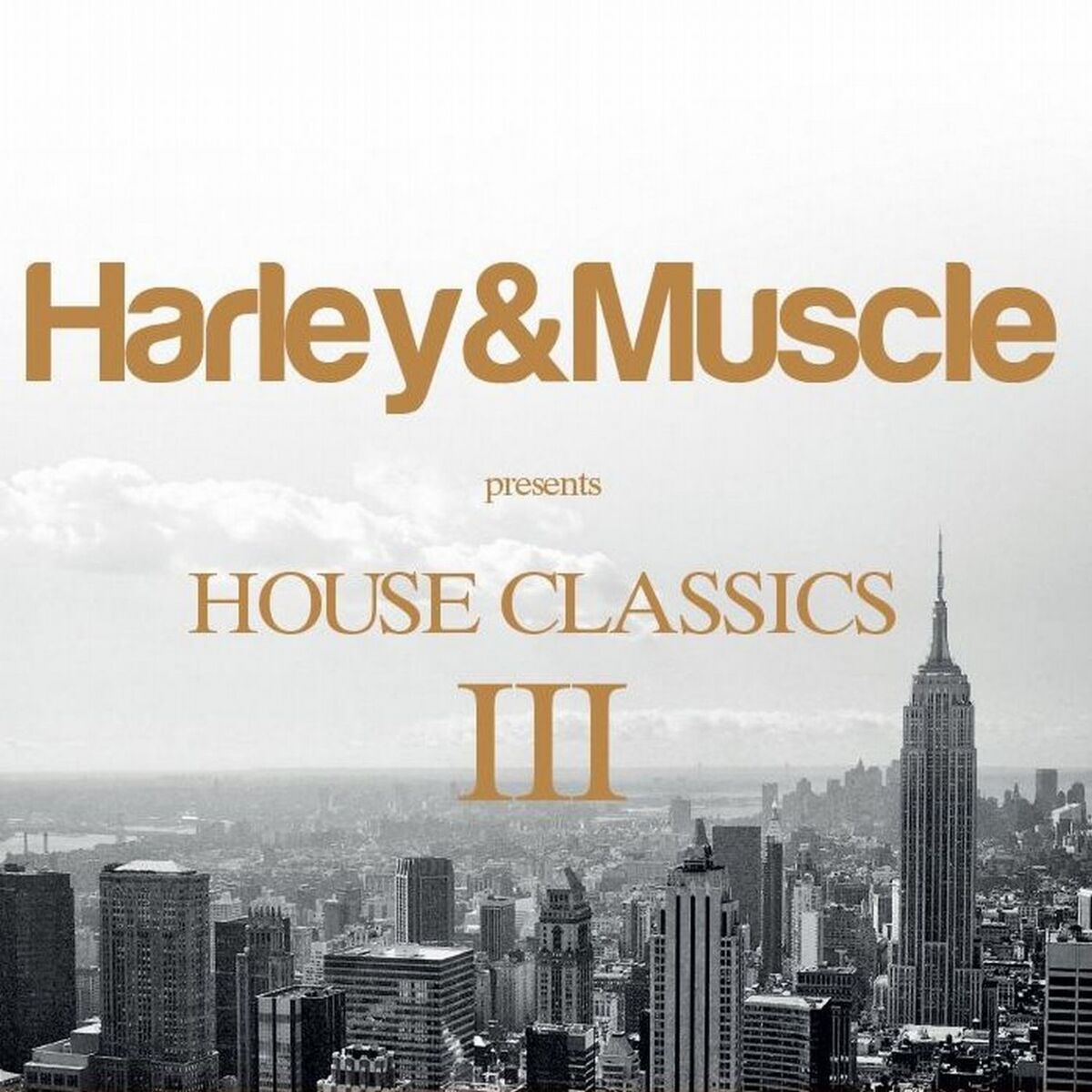 Album cover of House Classics III (Presented by Harley&muscle)