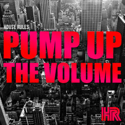 Cover of House Rules - Pump Up The Volume 2013