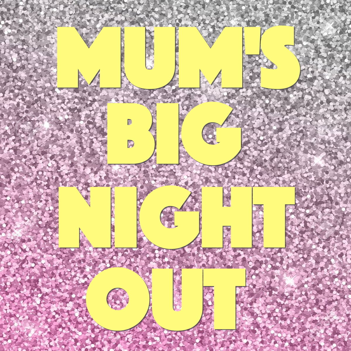 Album cover of Mum's Big Night Out