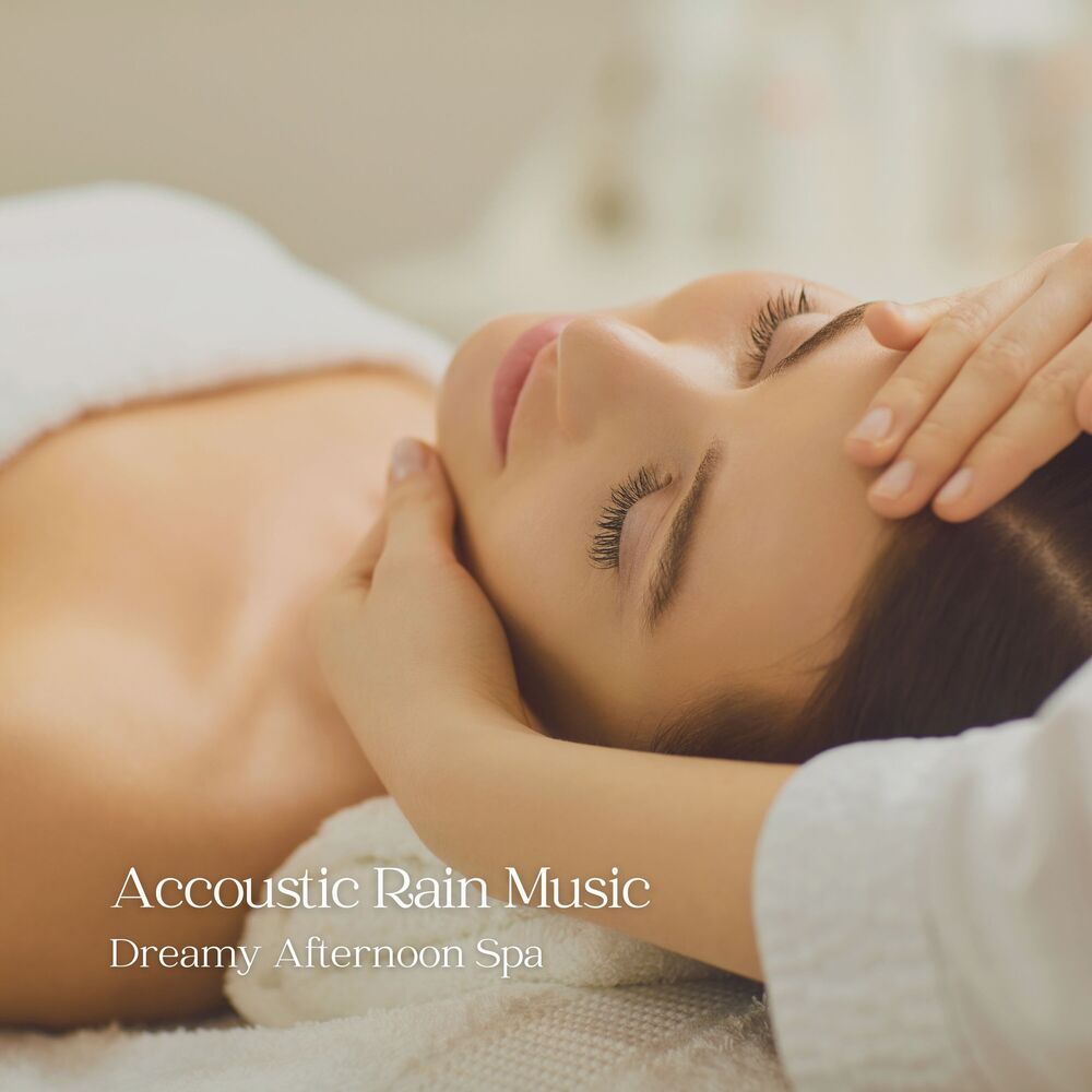 Picture of Acoustic Rain Music: Dreamy Afternoon Spa