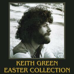 Cover of Keith Green Easter Collection