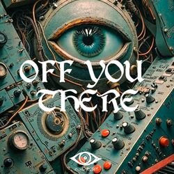 Cover of Off You There