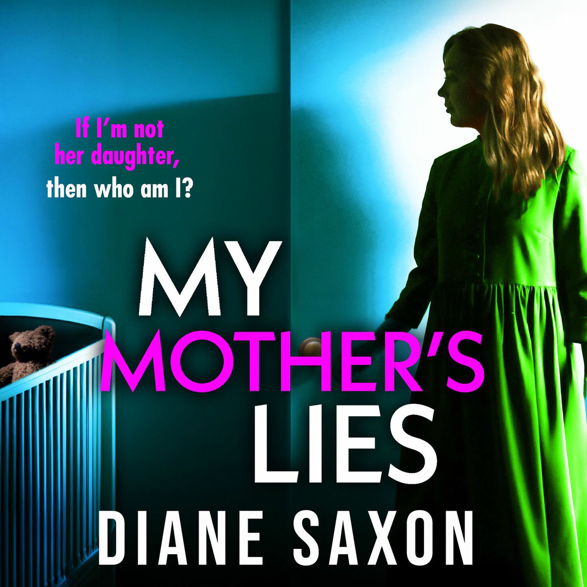 Album cover of My Mother's Lies - If I'm not her daughter, then who am I? (Unabridged)