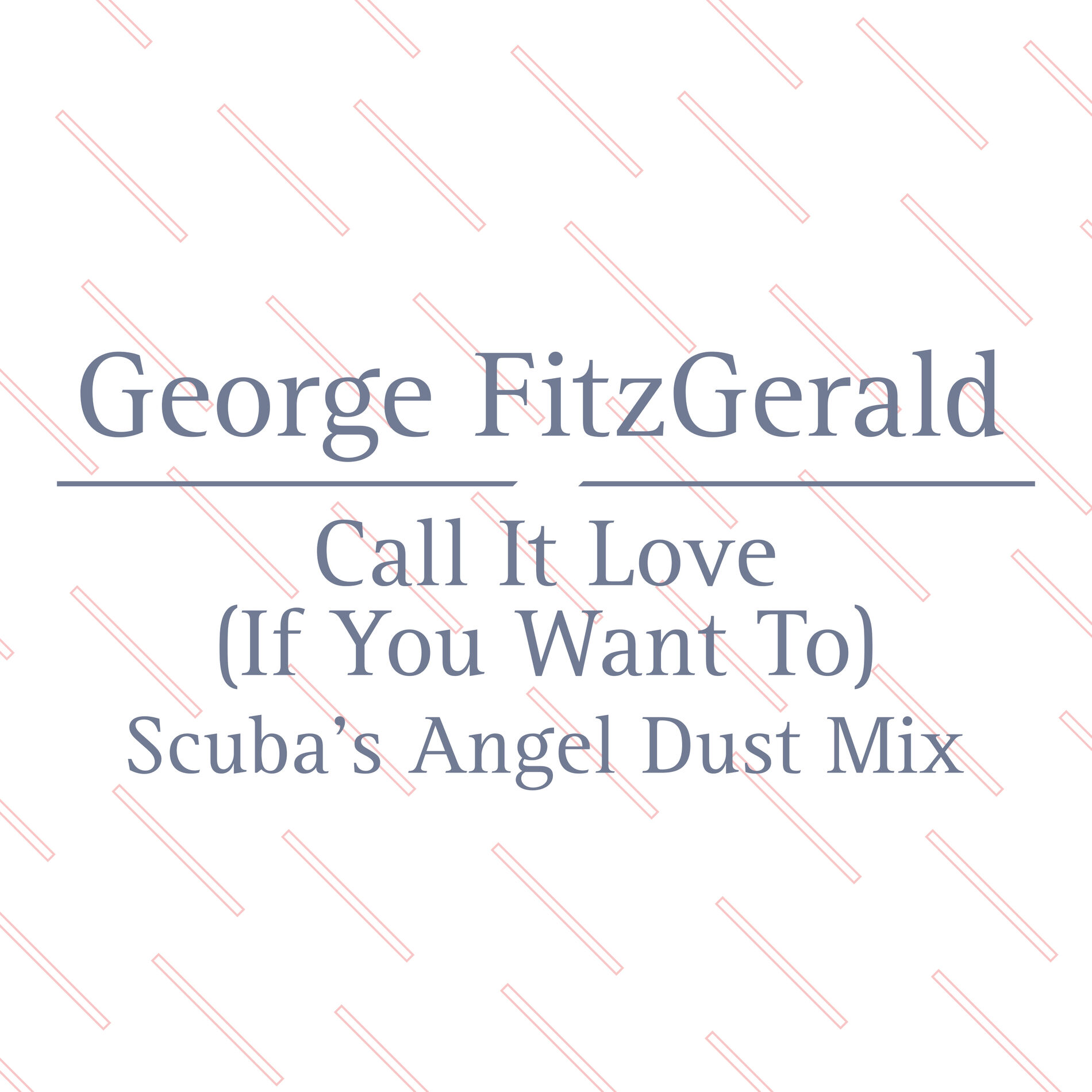 Album cover of Call It Love (Scuba's Angel Dust Mix)