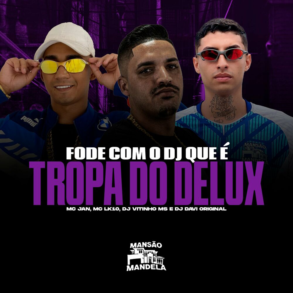 Picture of Fode Com o Dj Que É da Tropa do Delux