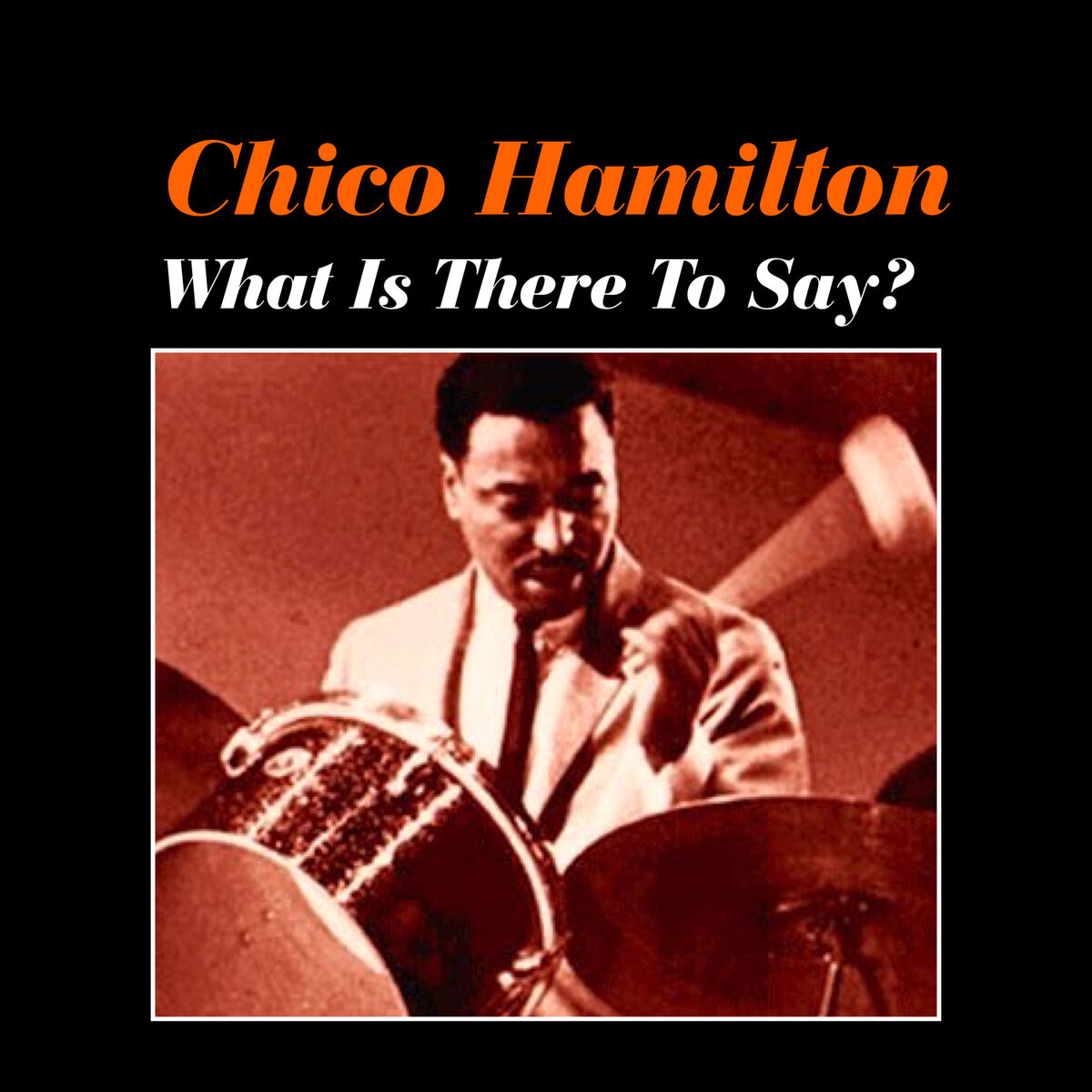 Album cover of What Is There to Say?