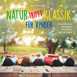 Natur trifft Klassik - für Kinder