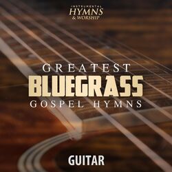 Cover of Greatest Bluegrass Gospel Hymns on Guitar