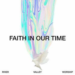 Cover of Faith In Our Time (Deluxe LP)