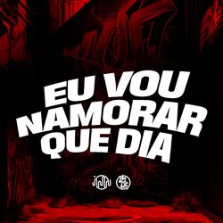 Cover of Eu Vou Namorar Que Dia