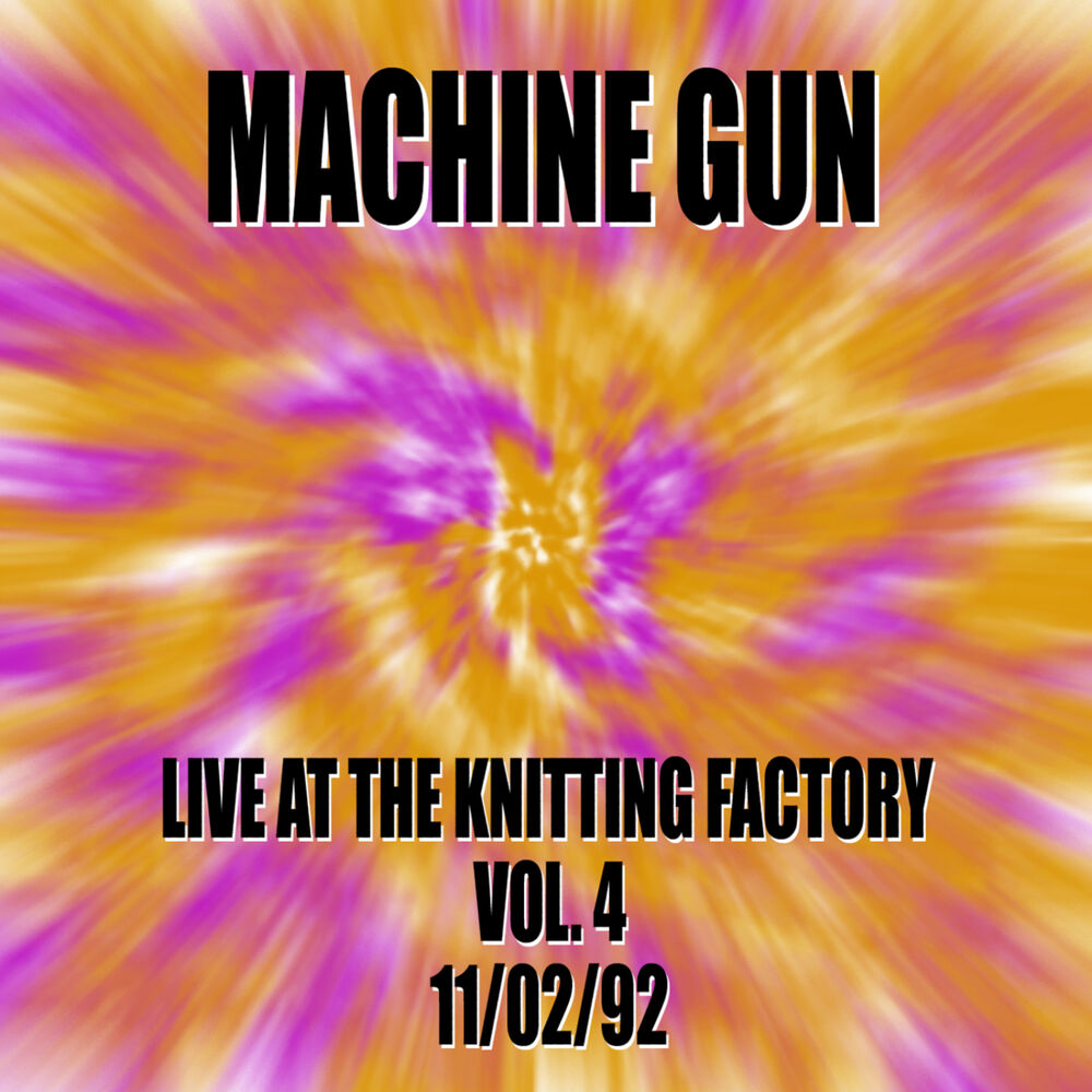 Picture of Machine Gun Live at the Knitting Factory #4 11/2/92 Downtown Music Gallery 1st Anniversary Party