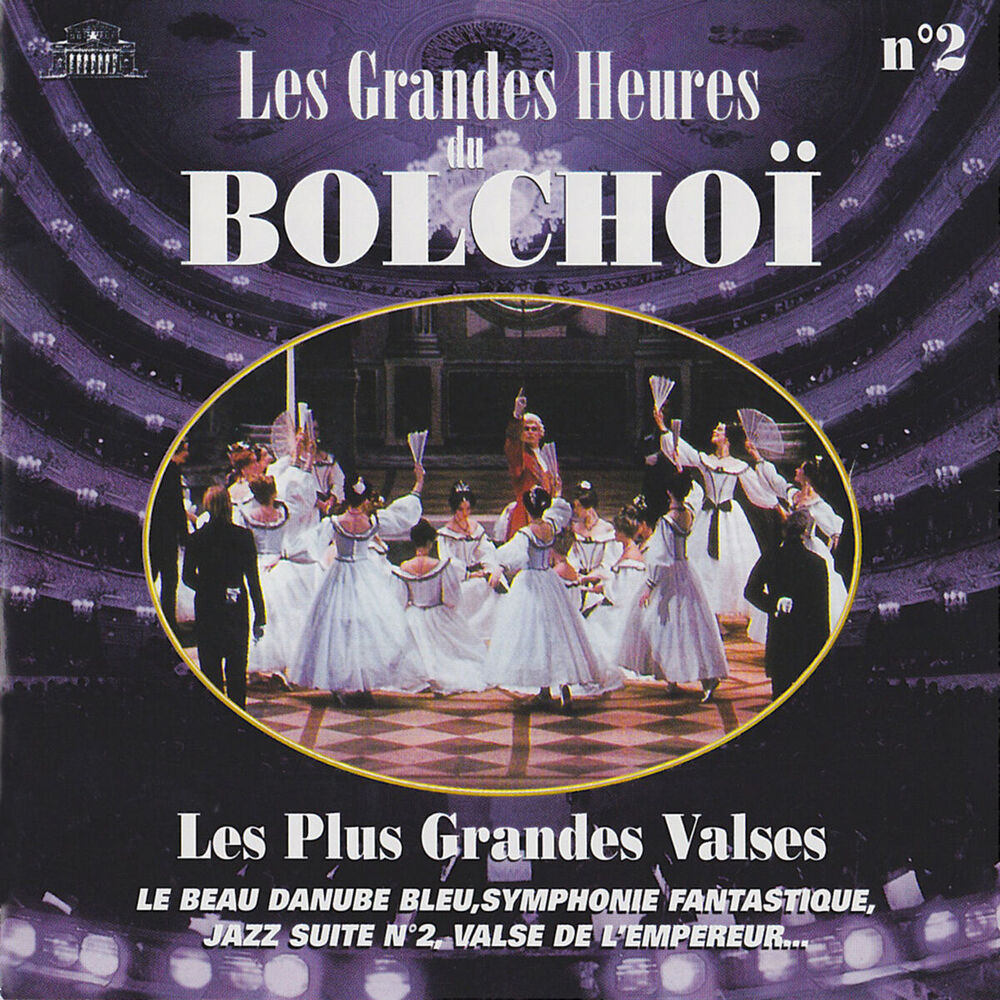 Picture of Les grandes heures du Bolchoï, Vol. 2: Les plus grandes valses