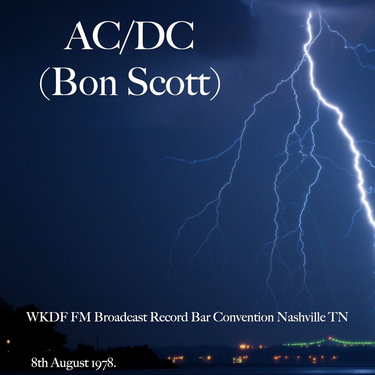 Album cover of AC/DC(Bon Scott) - WKDF FM Broadcast Record Bar Convention Nashville TN 8th August 1978.