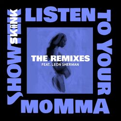 Cover of Listen To Your Momma (The Remixes)