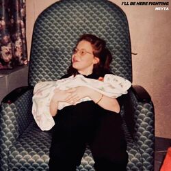 Cover of I’ll Be Here Fighting