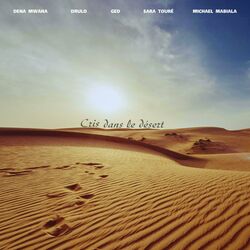 Cover of Cris dans le désert (feat. Drulo, GED, Sara Toure & Michael Mabiala)
