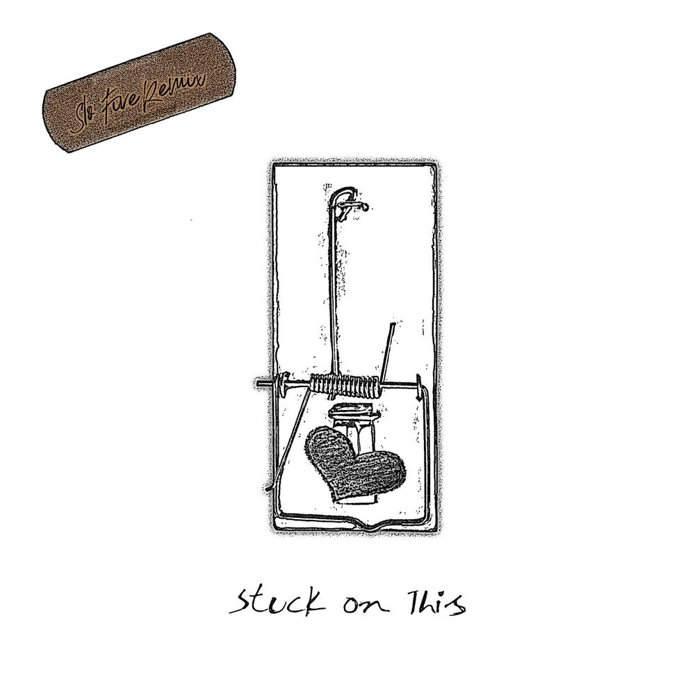 Picture of Stuck on This (Slo Five Remix)