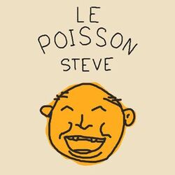 Le poisson Steve