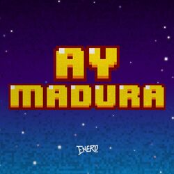 Cover of Ay Madura