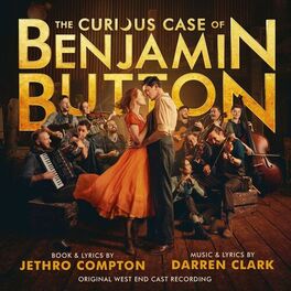 The Curious Case of Benjamin Button (Original West End Cast Recording)