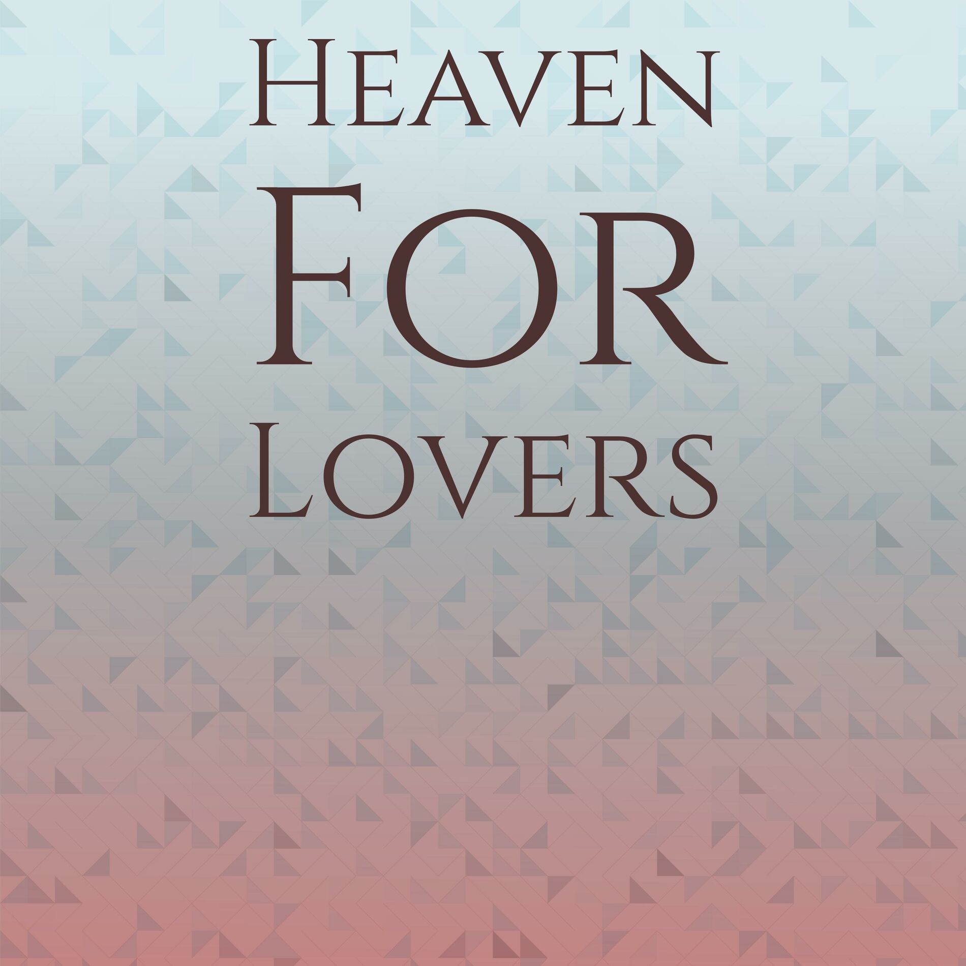 Album cover of Heaven For Lovers