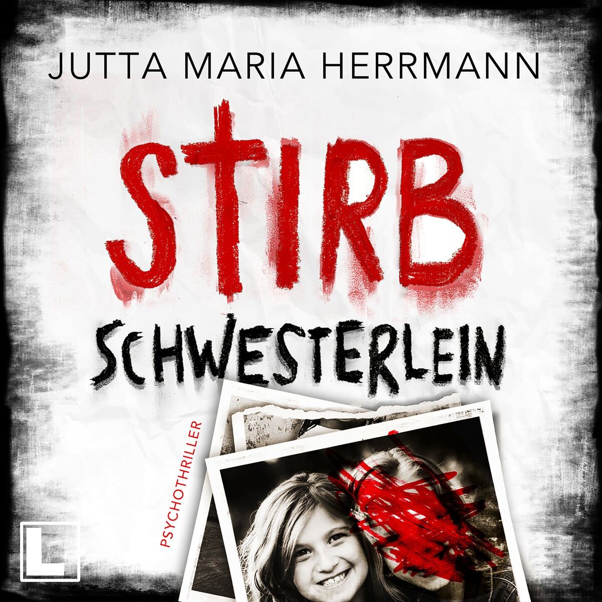 Album cover of Stirb, Schwesterlein (ungekürzt)