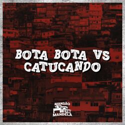 Cover of Bota Bota Vs Catucando