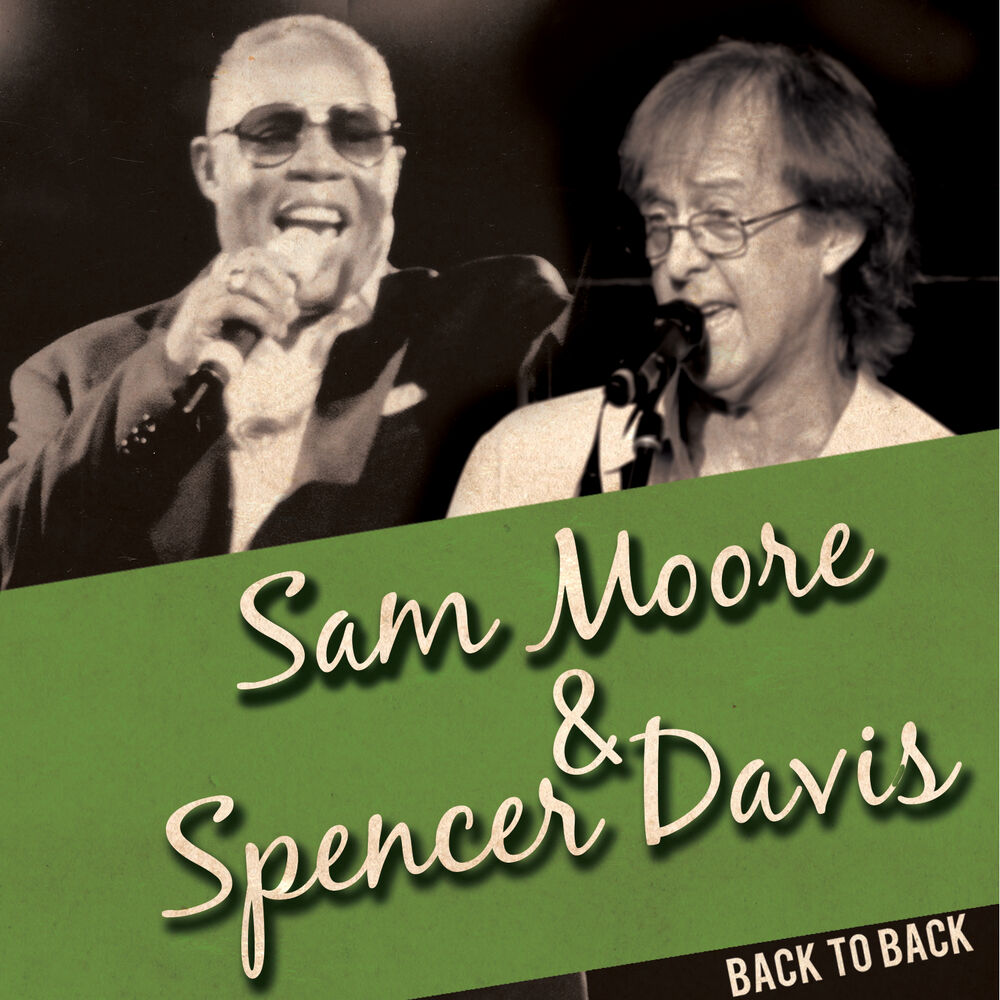 Picture of Back to Back: Sam Moore & Spencer Davis (Live)