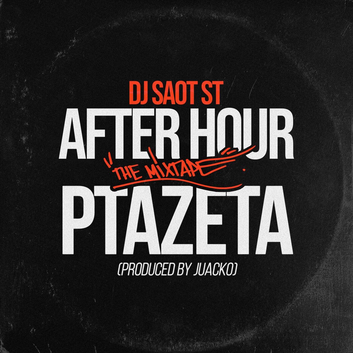 Album cover of PTAZETA AFTER HOUR THE MIXTAPE