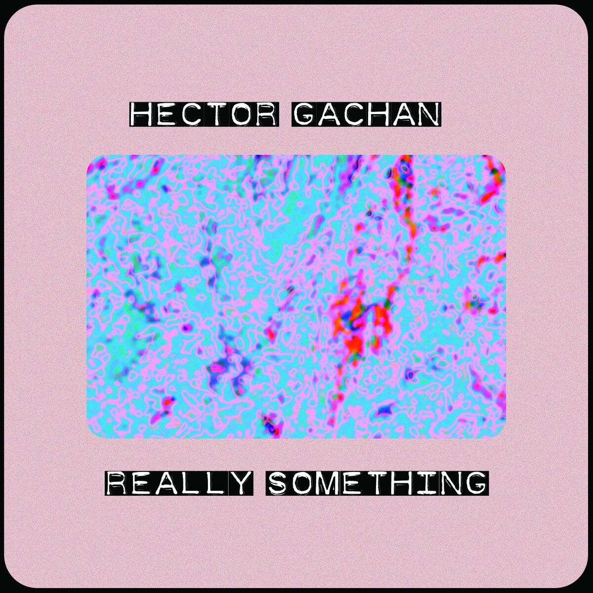 Album cover of Really Something