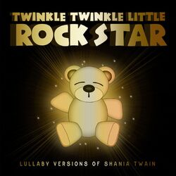Cover of Lullaby Versions of Shania Twain