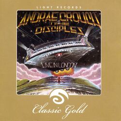 Cover of Classic Gold: Live In London: Andrae Crouch & The Disciples