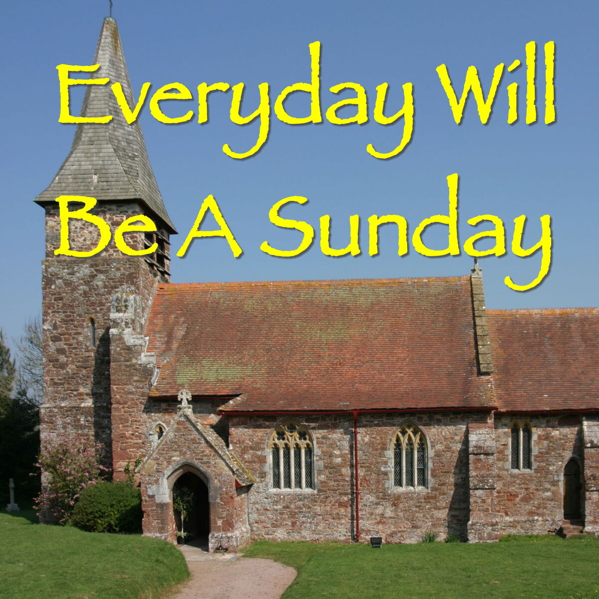 Album cover of Everyday Will Be A Sunday