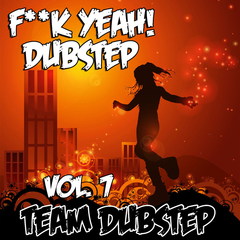 Picture of Fuck Yeah! Dubstep, Vol. 7
