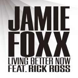 Cover of Living Better Now (feat. Rick Ross)