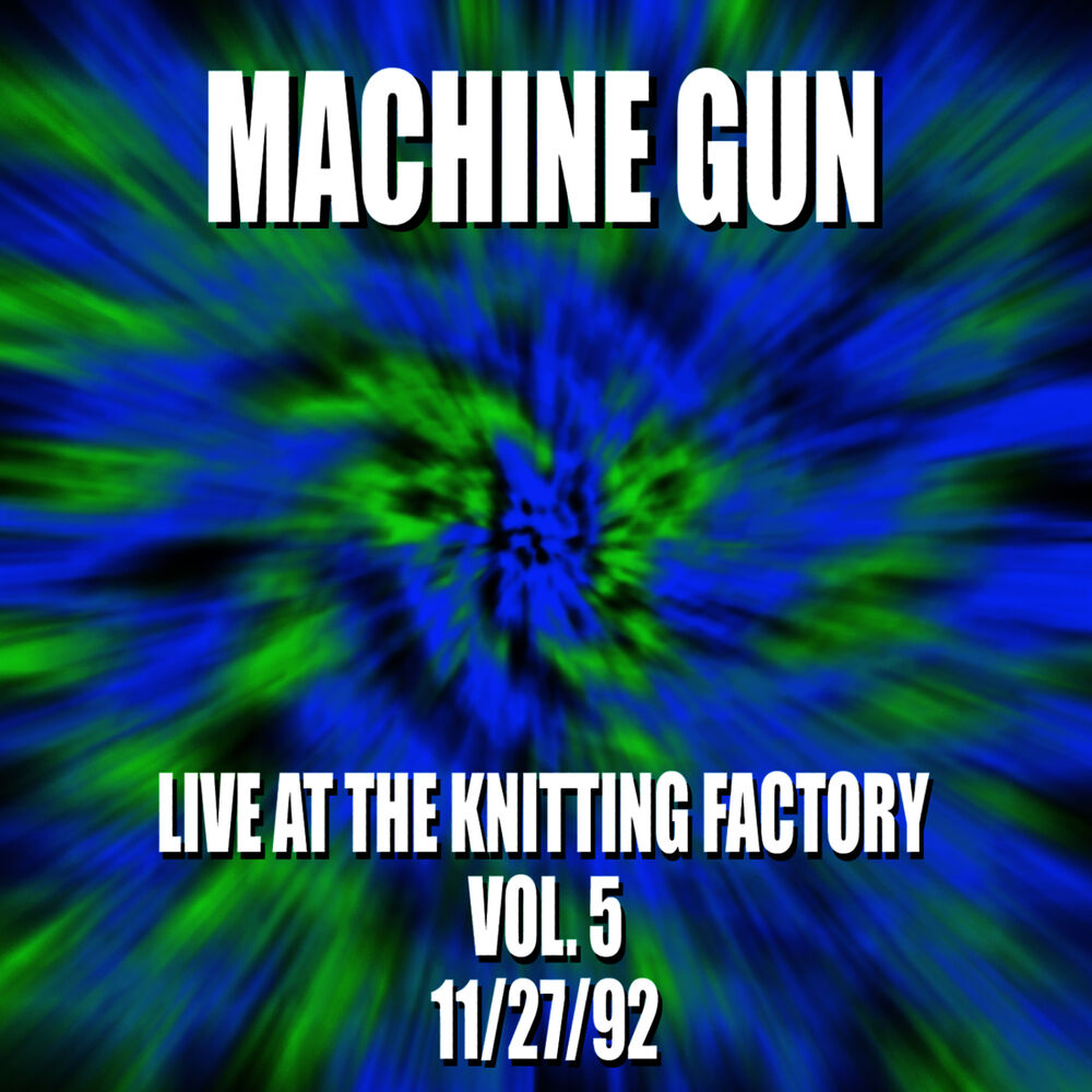 Picture of Machine Gun Live at the Knitting Factory #5 11/27/92