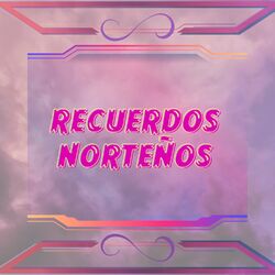 Cover of Recuerdos Norteños