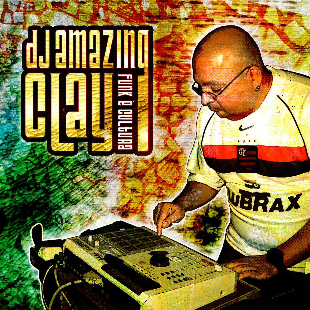 Picture of Dj Amazing Clay's - Funk e' Cultura