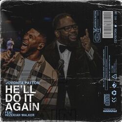 Cover of He'll Do It Again / Hezekiah Walker (Live)