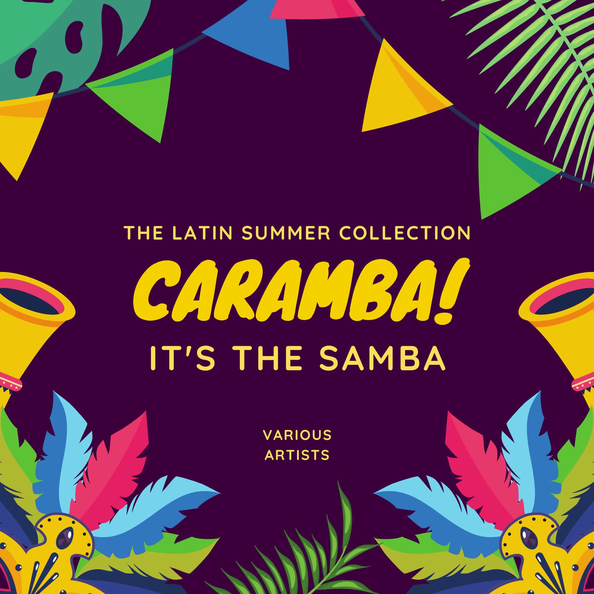 Album cover of Caramba! It's The Samba (The Latin Summer Collection)