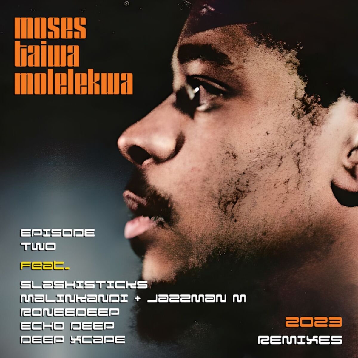 Album cover of M2KR Moses Taiwa Molelekwa 2023 Remixes Episode Two