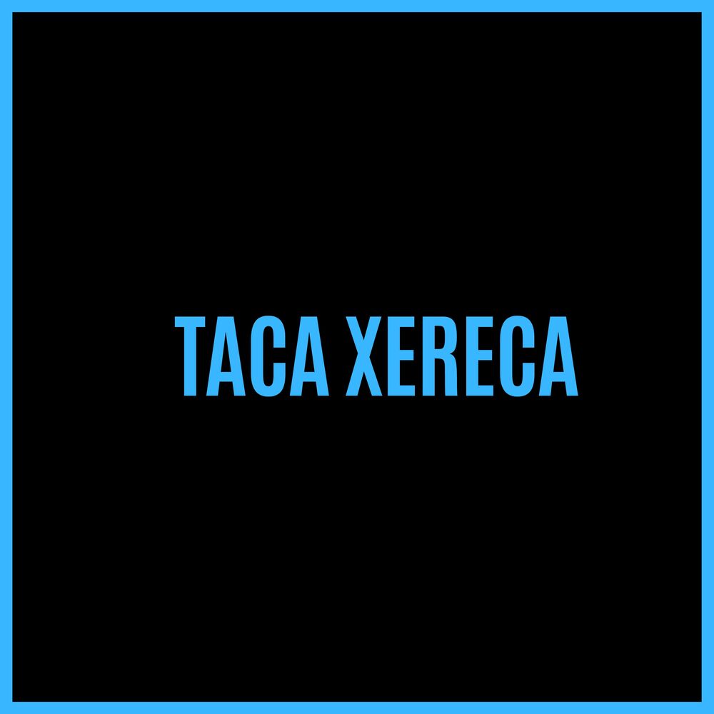 Picture of Taca Xereca