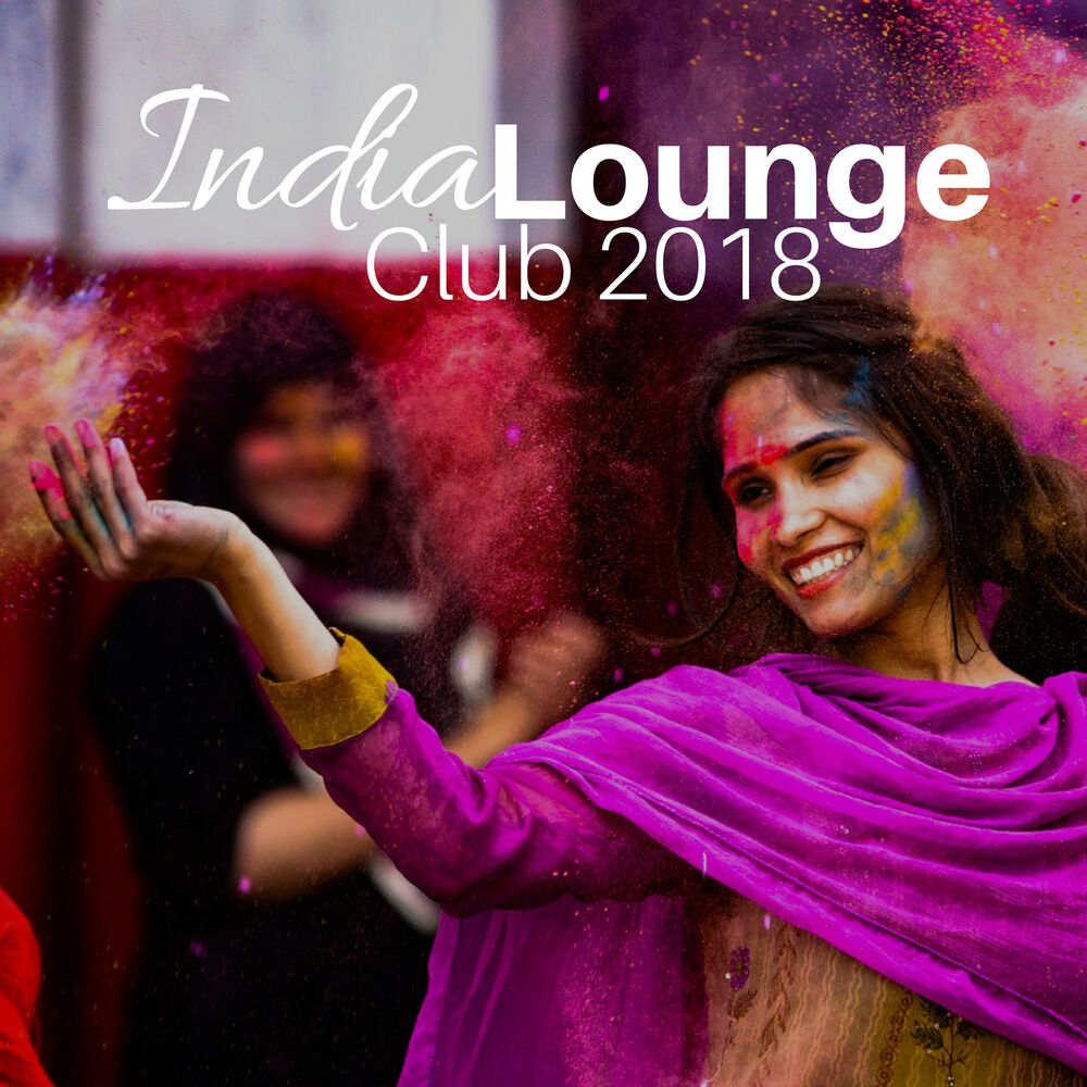 Picture of India Lounge Club 2018 - The Most Relaxing Indian Music