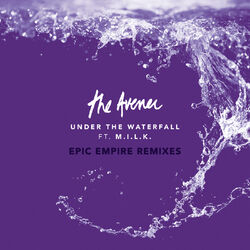 Cover of Under The Waterfall (Epic Empire Remixes)