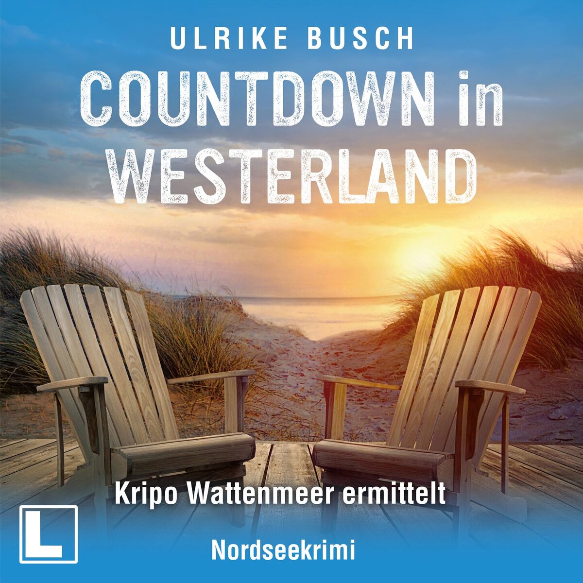 Album cover of Countdown in Westerland - Kripo Wattenmeer ermittelt, Band 5 (ungekürzt)