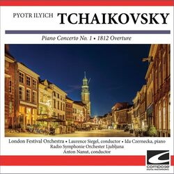 Cover of Pyotr Ilyich Tchaikovsky - Piano Concerto No. 1 - 1812 Overture
