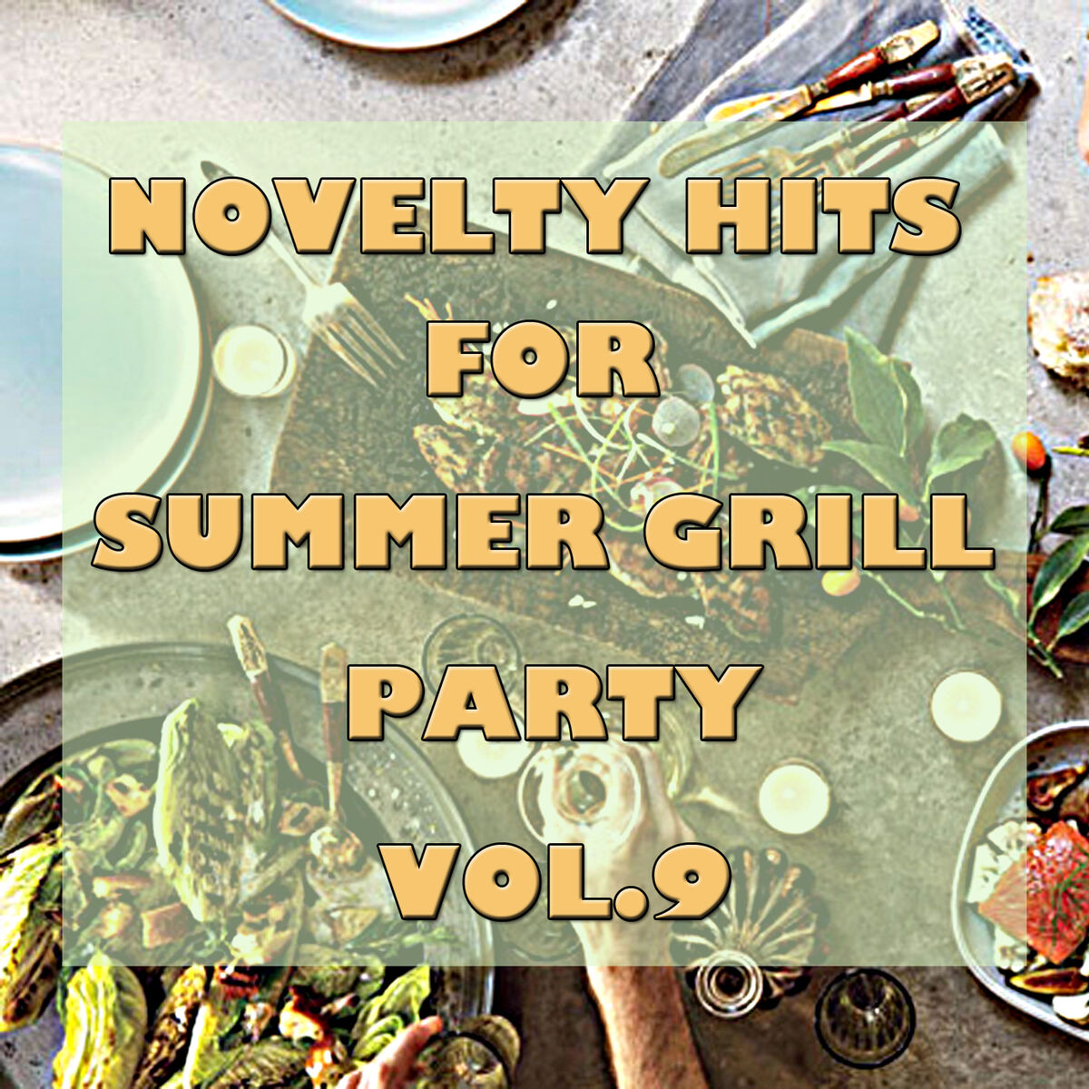 Album cover of Novelty Hits For Summer Grill Party, Vol. 9