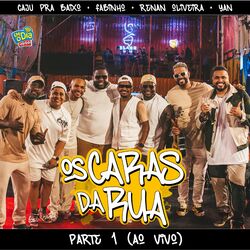 Cover of Os Caras da Rua, Pt. 1 (Ao Vivo)