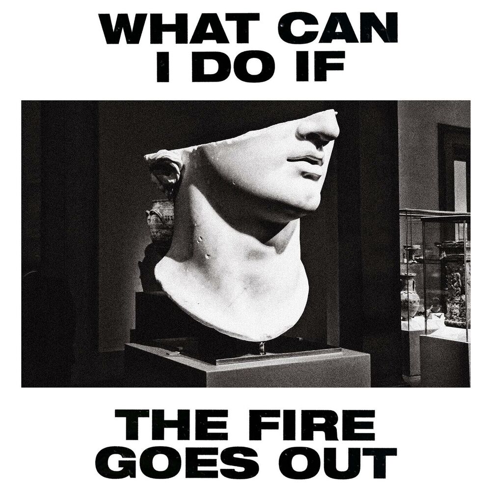 Picture of What Can I Do If the Fire Goes Out? (Radio Edit)